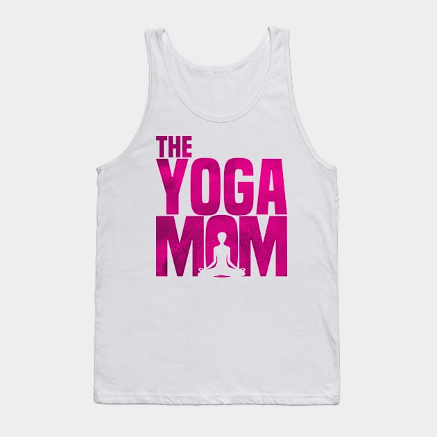 Womens Yoga Mom-Meditation Namaste Mothers Day Gift T Shirt Tank Top by CheesyB